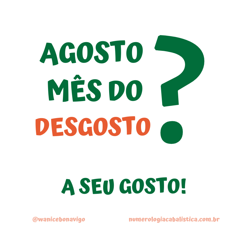 Por que agosto é considerado o mês do desgosto?